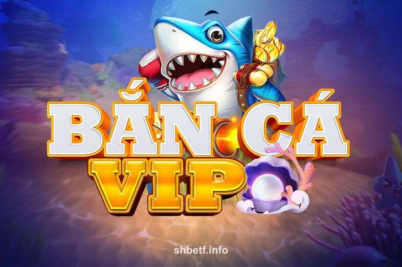 Hình ảnh minh họa game Bắn Cá VIP tại shbetf